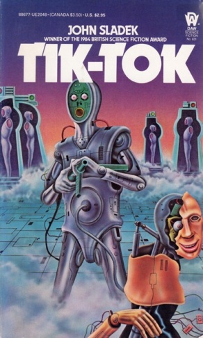Tik-Tok - John Sladek; DAW, 1985  cover art: Peter Gudynas