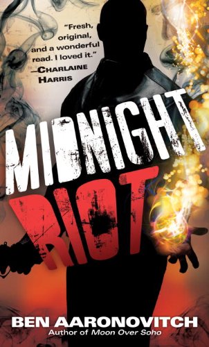 Midnight Riot - Ben Aaronovich; 2011, Del Rey