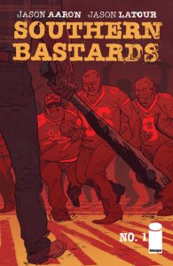 Southern Bastards #1 - Image Comics; Aaron & Latour